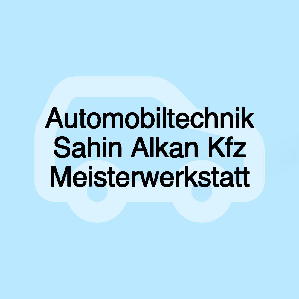 Automobiltechnik Sahin Alkan Kfz Meisterwerkstatt