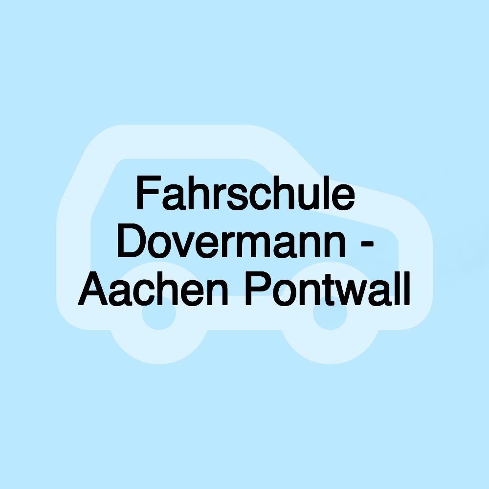 Fahrschule Dovermann - Aachen Pontwall