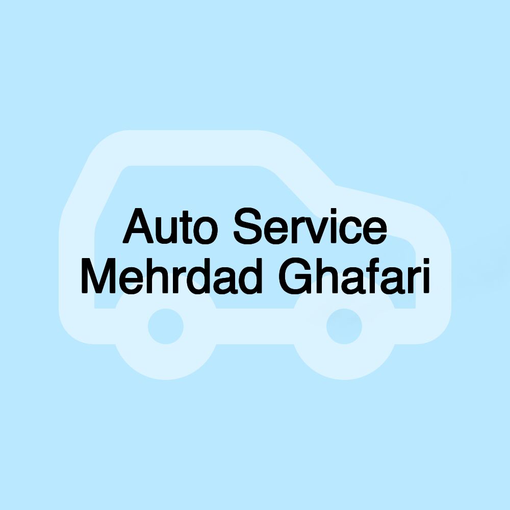 Auto Service Mehrdad Ghafari