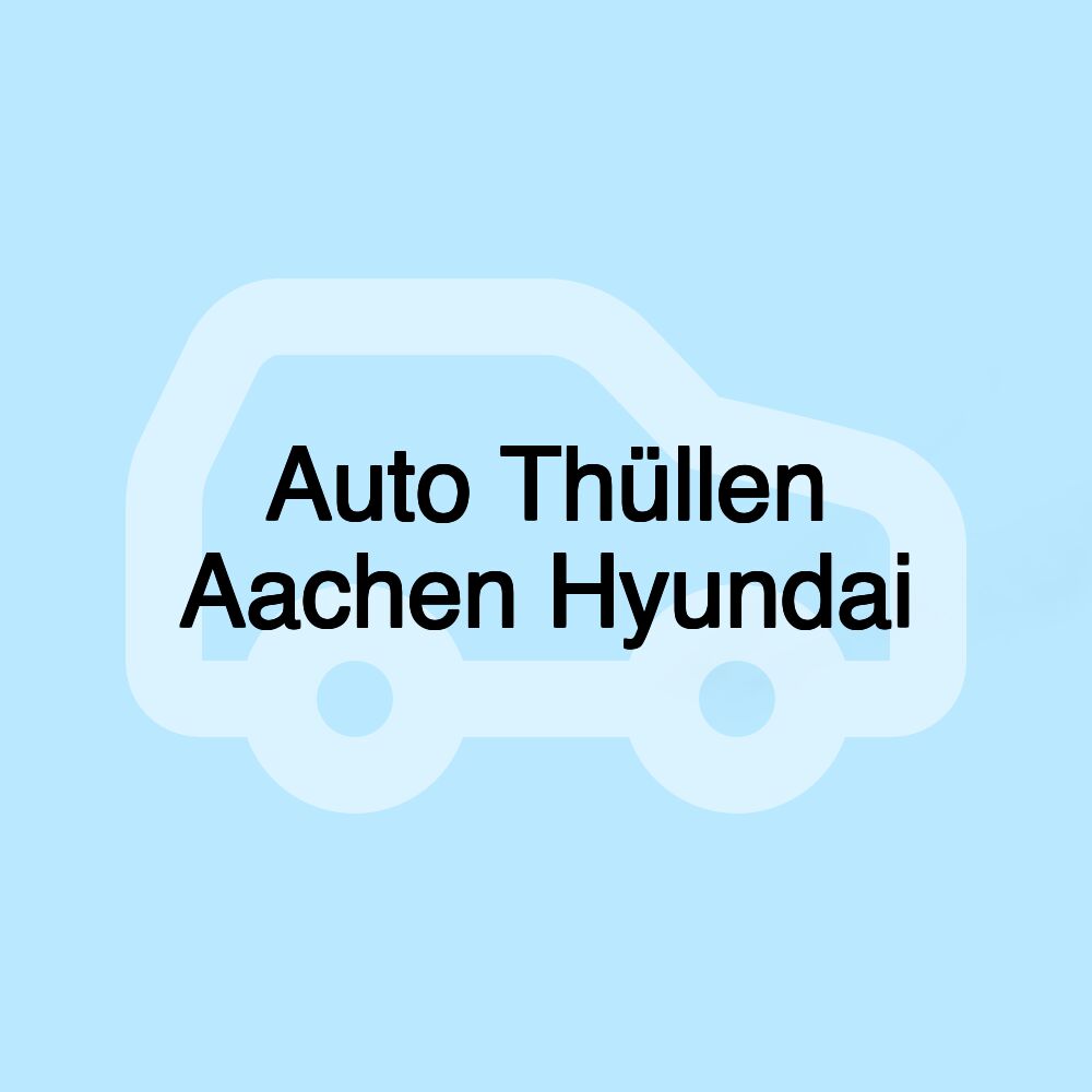 Auto Thüllen Aachen Hyundai