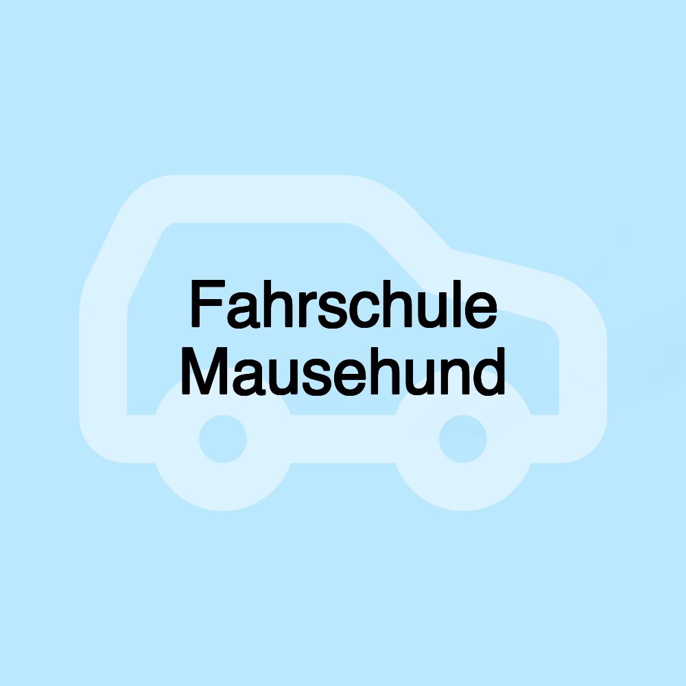 Fahrschule Mausehund