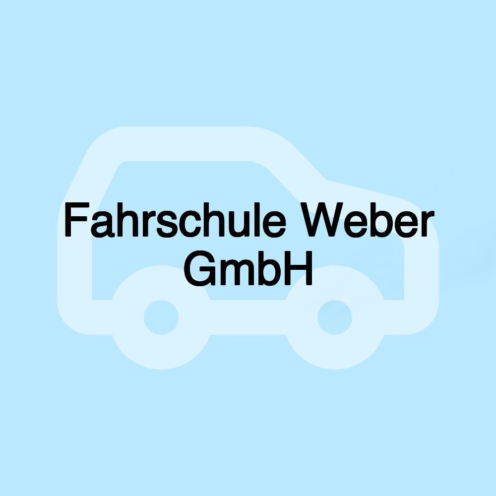 Fahrschule Weber GmbH