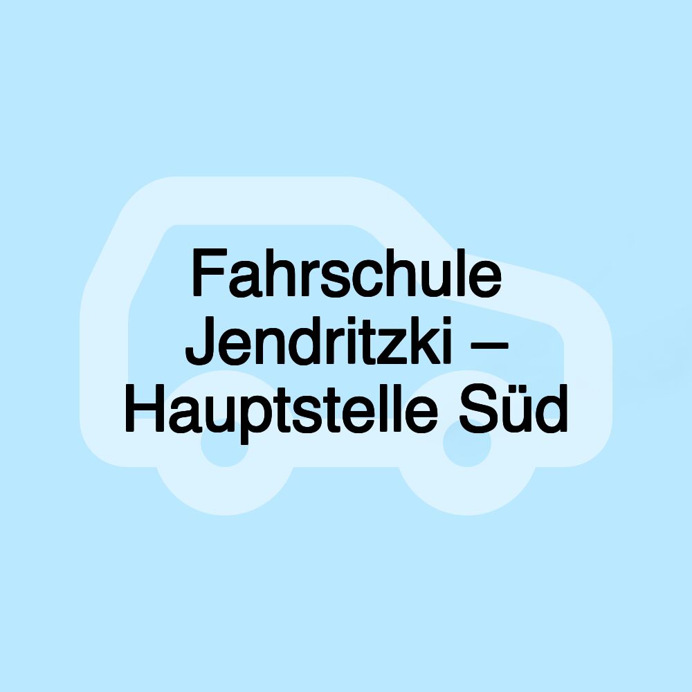 Fahrschule Jendritzki – Hauptstelle Süd