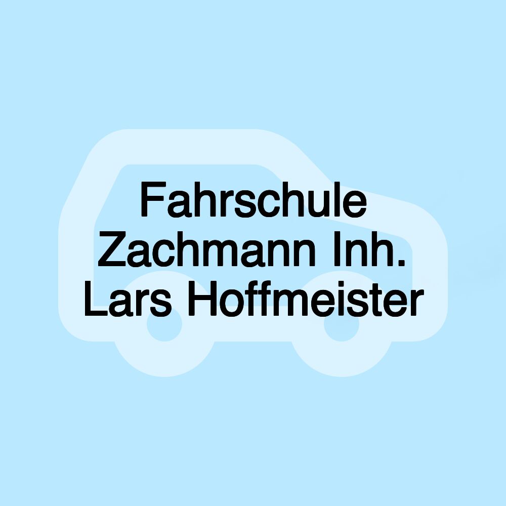 Fahrschule Zachmann Inh. Lars Hoffmeister