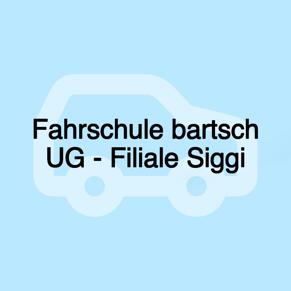 Fahrschule bartsch UG - Filiale Siggi