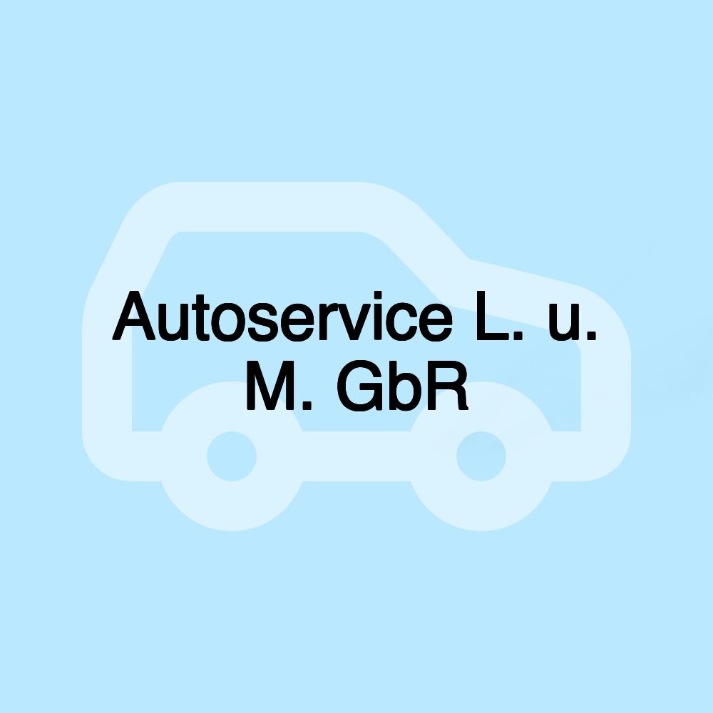 Autoservice L. u. M. GbR