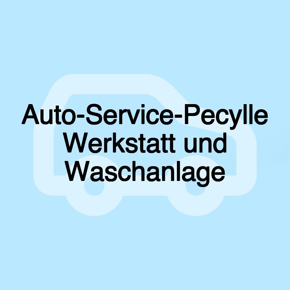 Auto-Service-Pecylle Werkstatt und Waschanlage