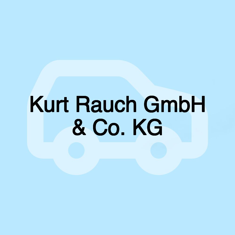 Kurt Rauch GmbH & Co. KG