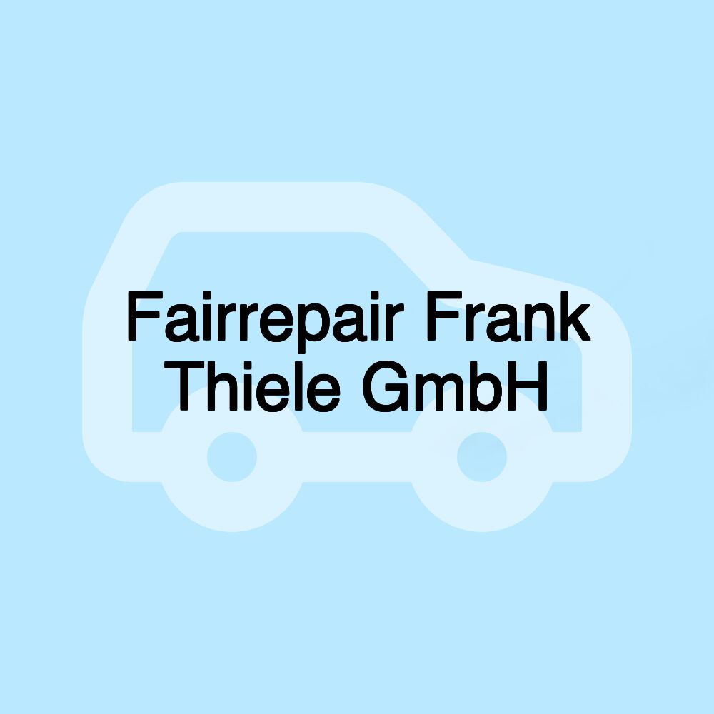 Fairrepair Frank Thiele GmbH