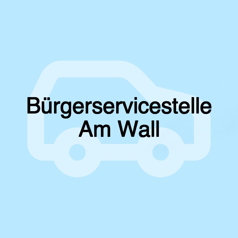 Bürgerservicestelle Am Wall