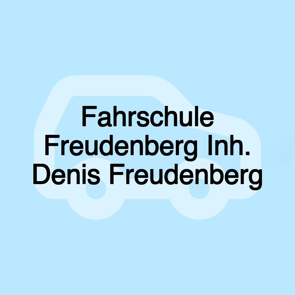 Fahrschule Freudenberg Inh. Denis Freudenberg