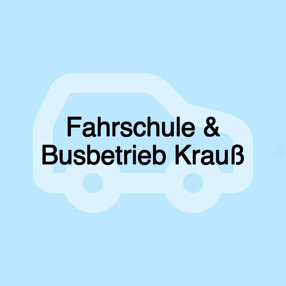 Fahrschule & Busbetrieb Krauß