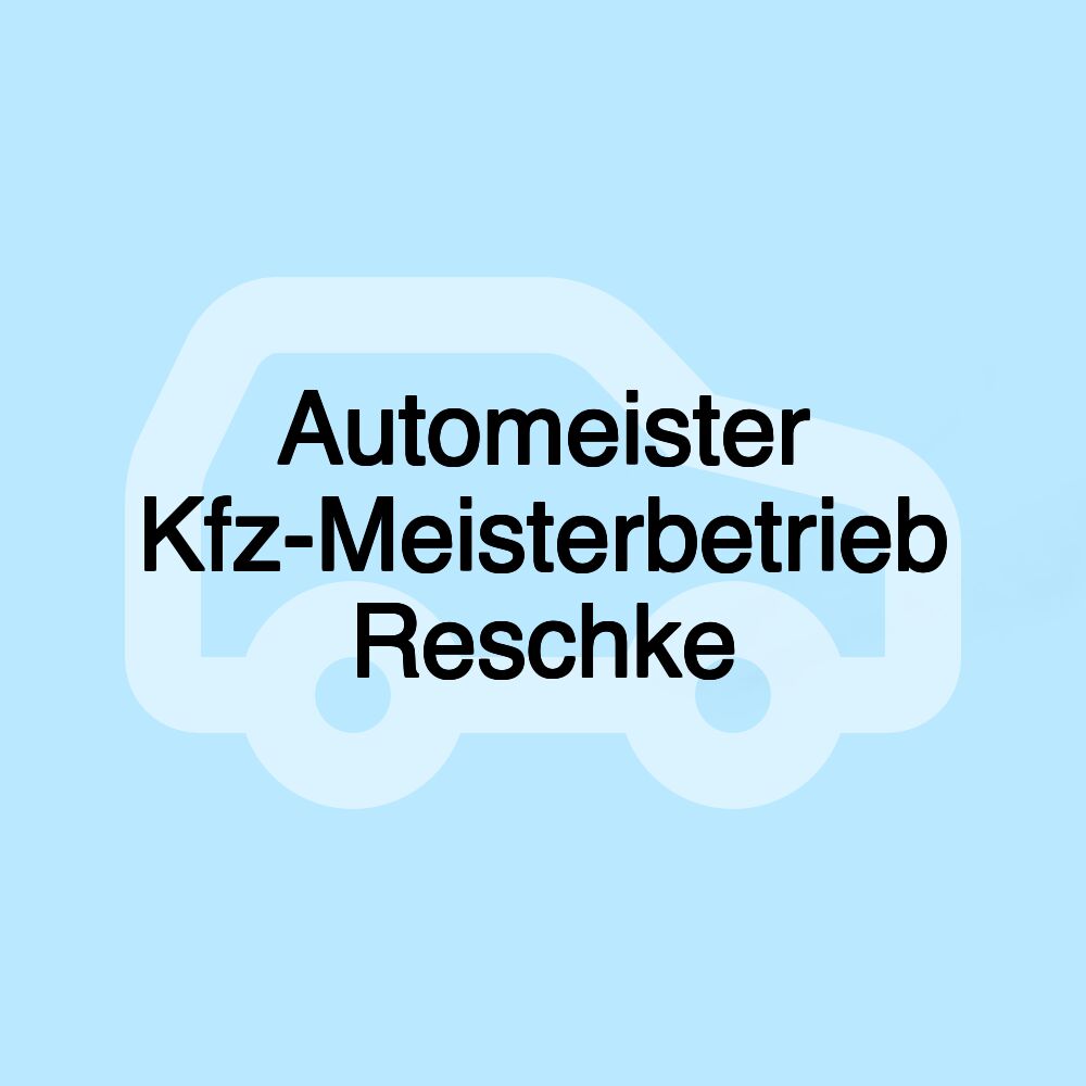 Automeister Kfz-Meisterbetrieb Reschke