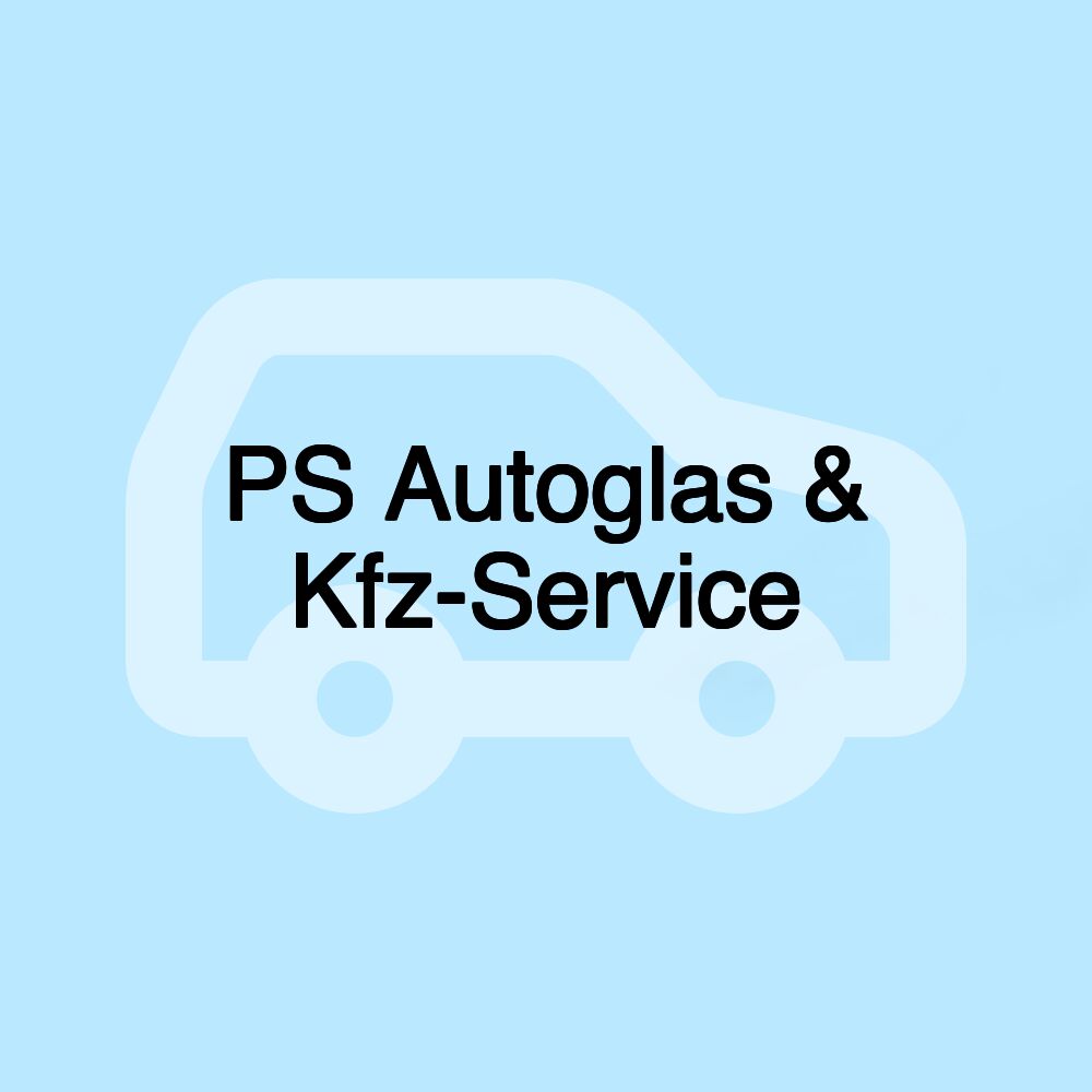 PS Autoglas & Kfz-Service