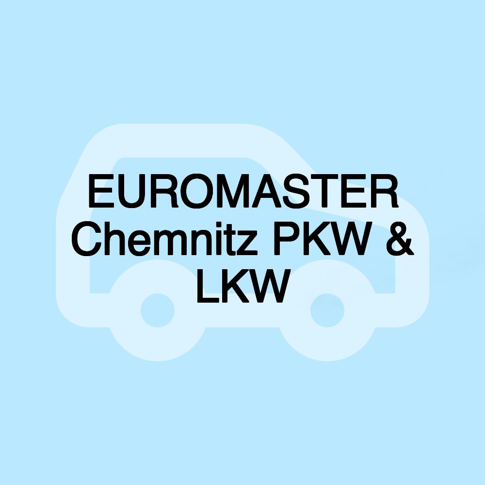 EUROMASTER Chemnitz PKW & LKW