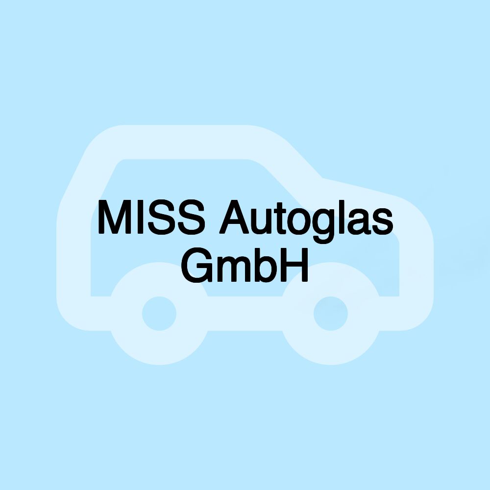 MISS Autoglas GmbH