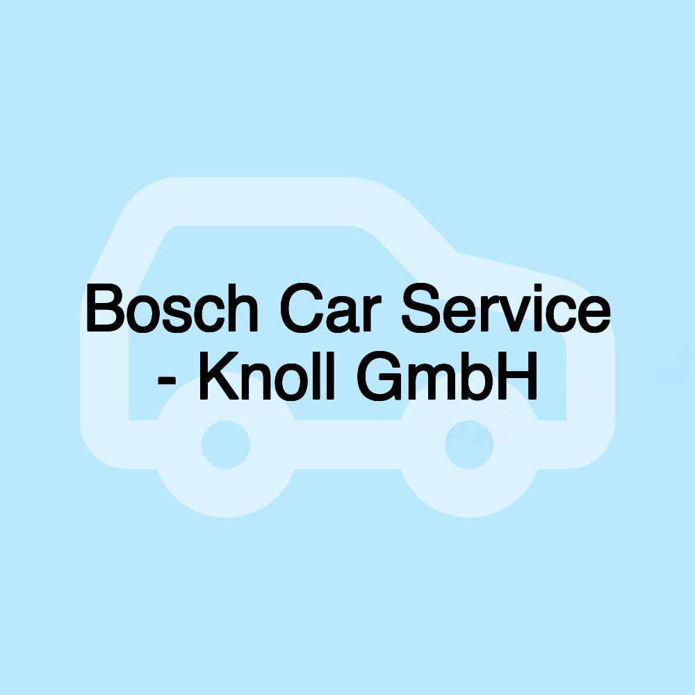 Bosch Car Service - Knoll GmbH