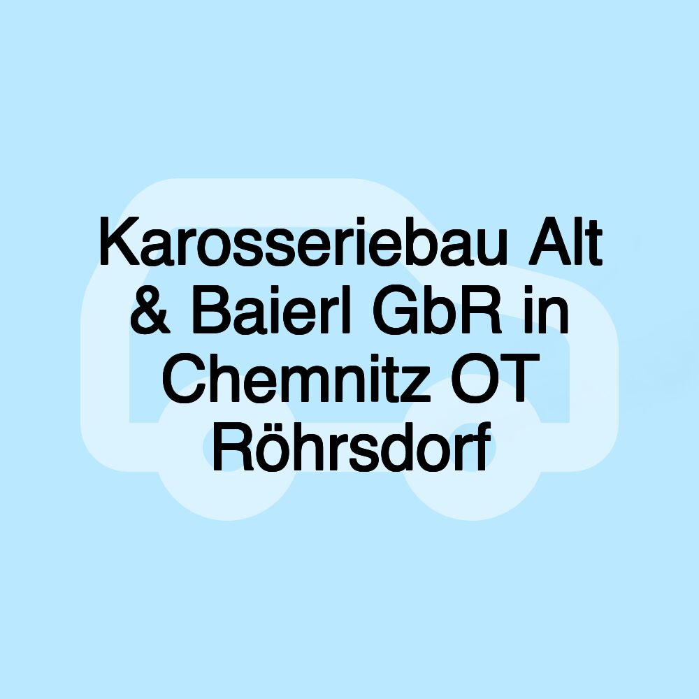 Karosseriebau Alt & Baierl GbR in Chemnitz OT Röhrsdorf