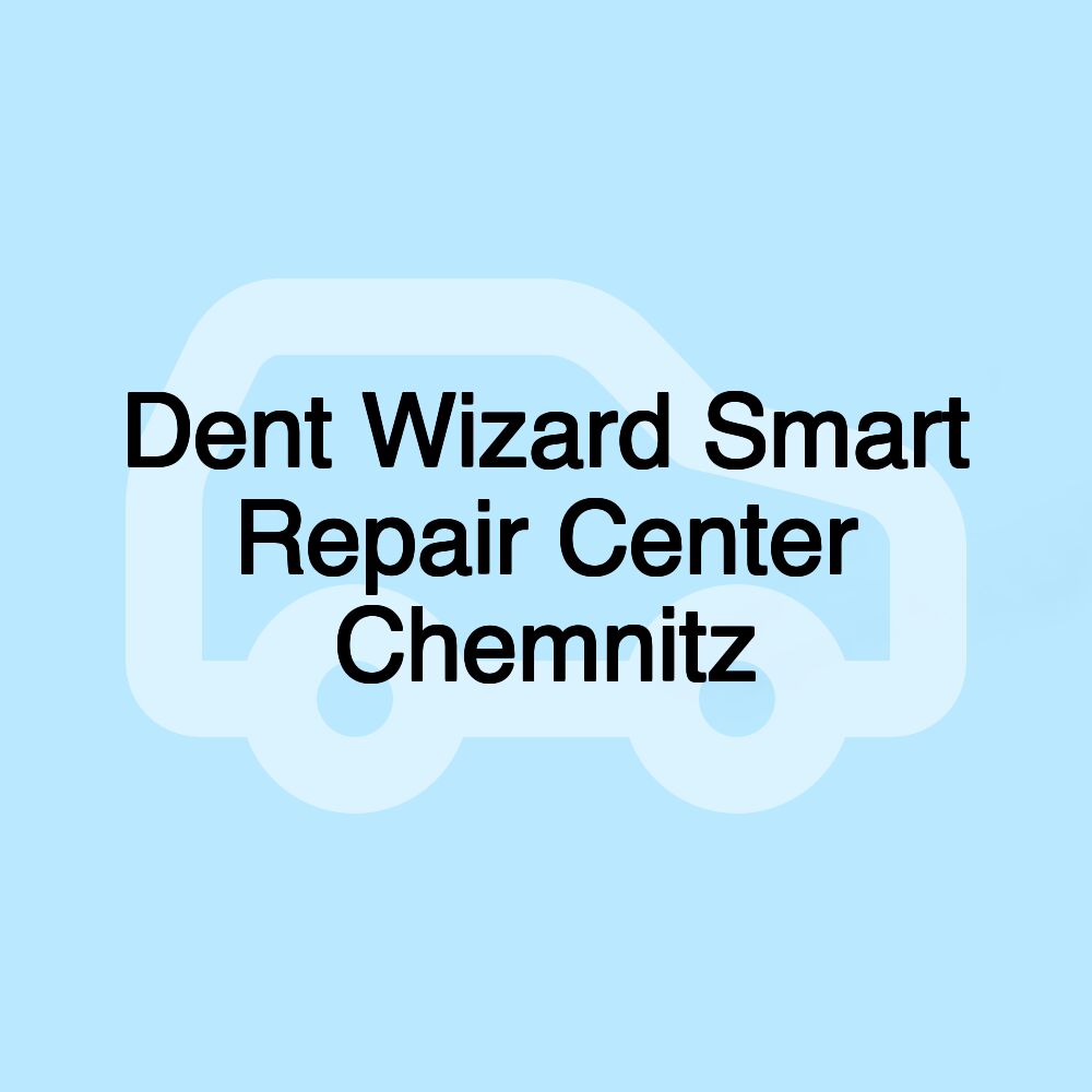 Dent Wizard Smart Repair Center Chemnitz