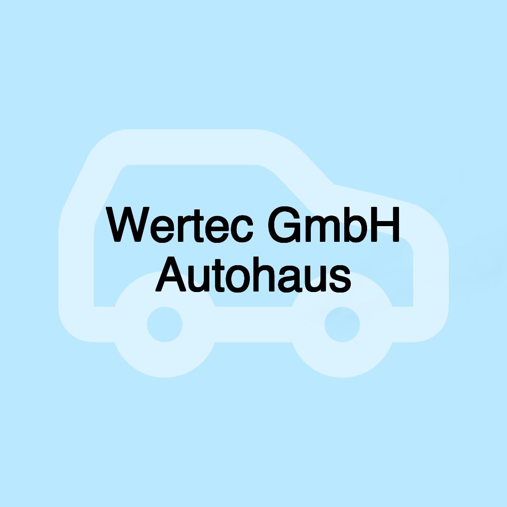 Wertec GmbH Autohaus