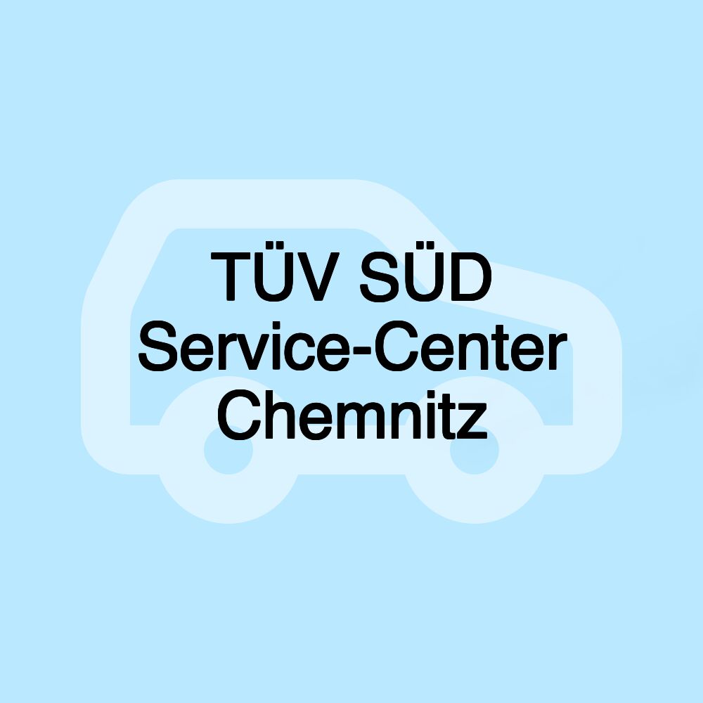 TÜV SÜD Service-Center Chemnitz