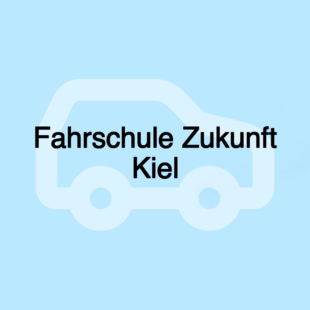 Fahrschule Zukunft Kiel