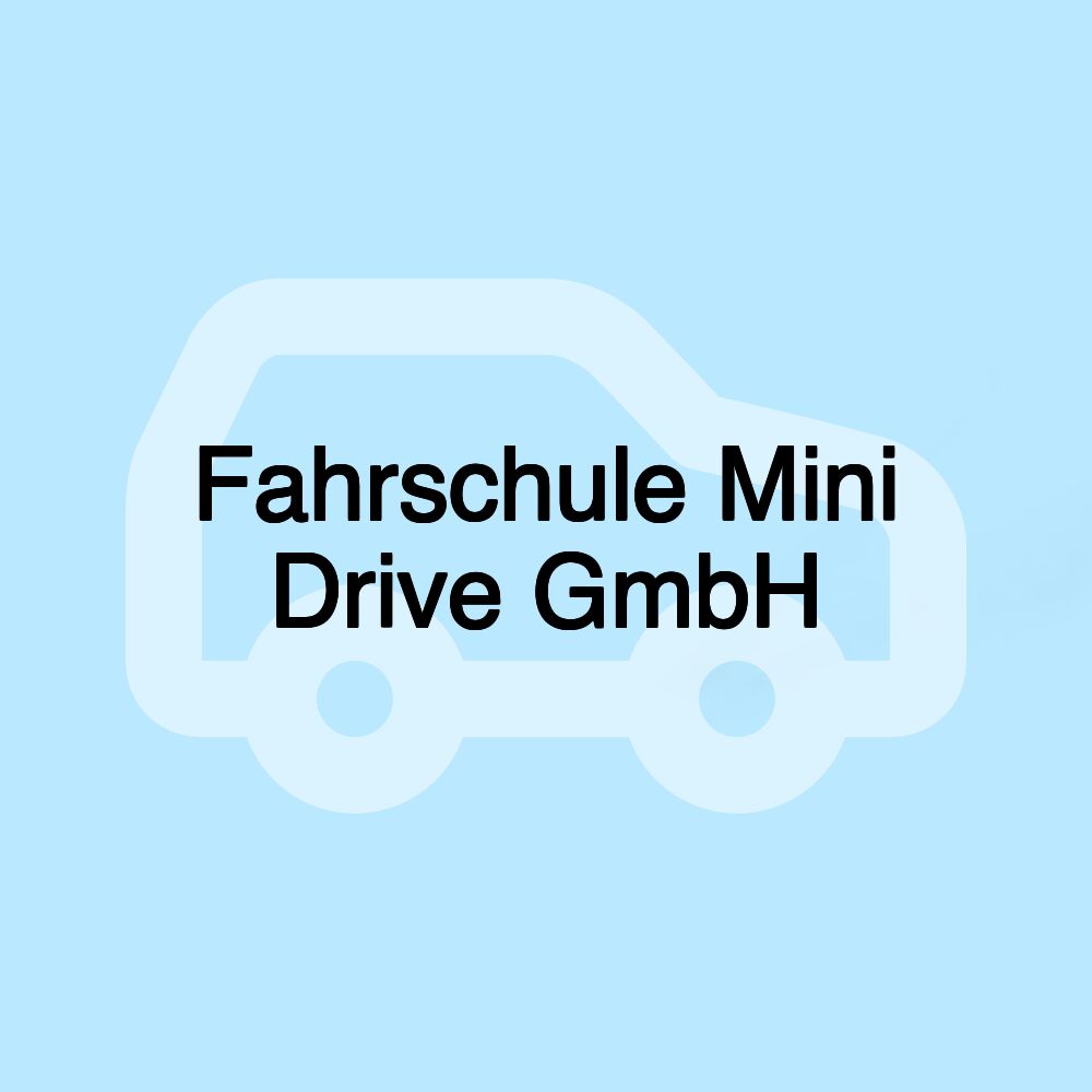 Fahrschule Mini Drive GmbH