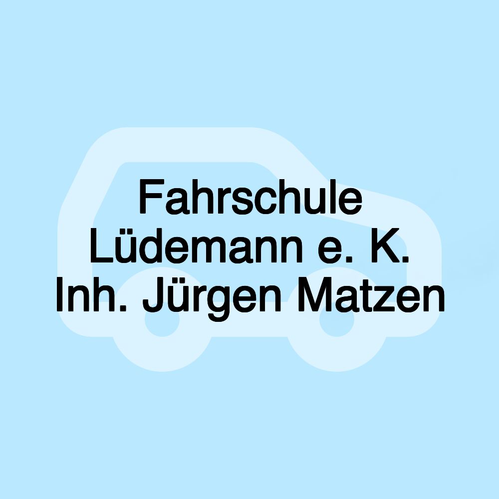 Fahrschule Lüdemann e. K. Inh. Jürgen Matzen