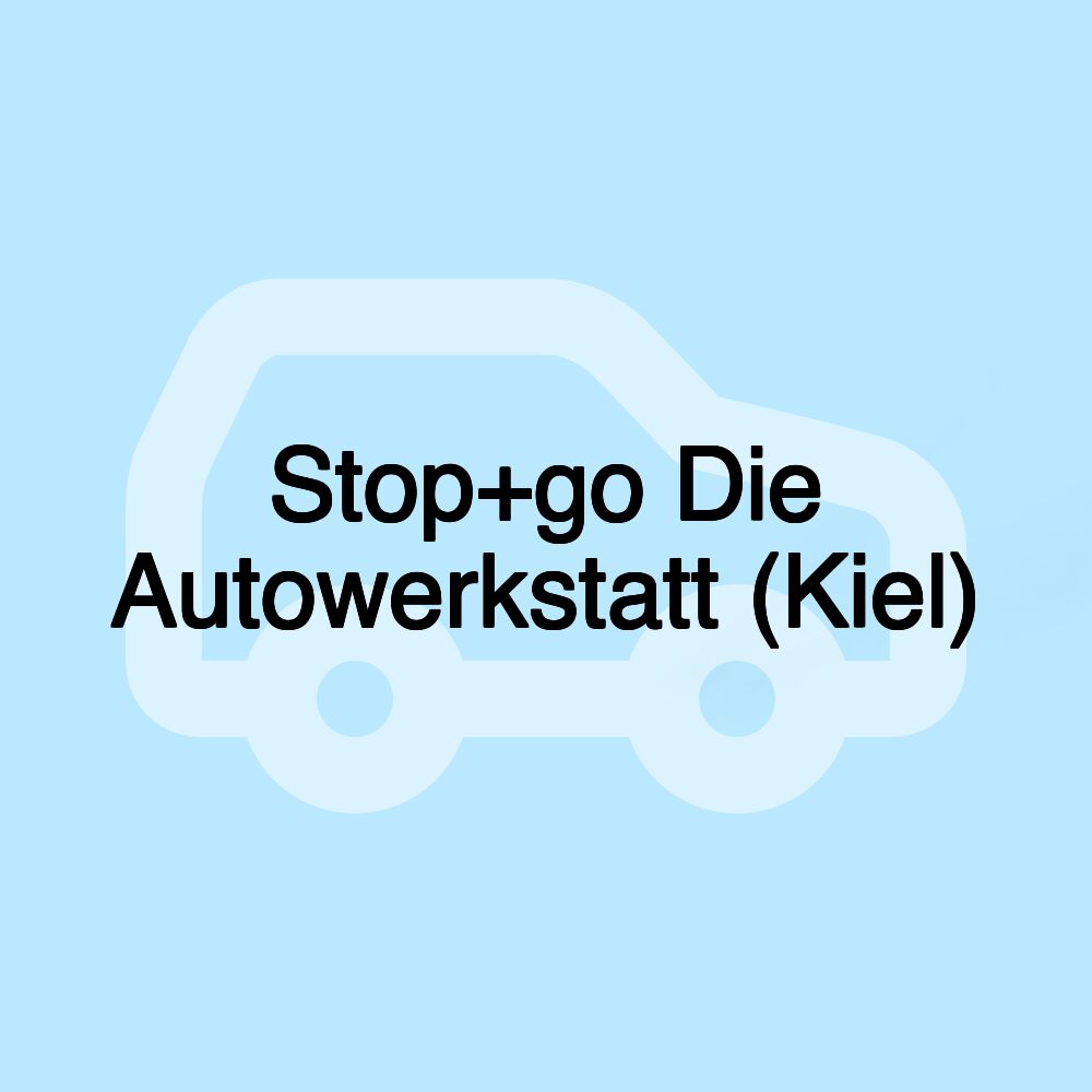 Stop+go Die Autowerkstatt (Kiel)