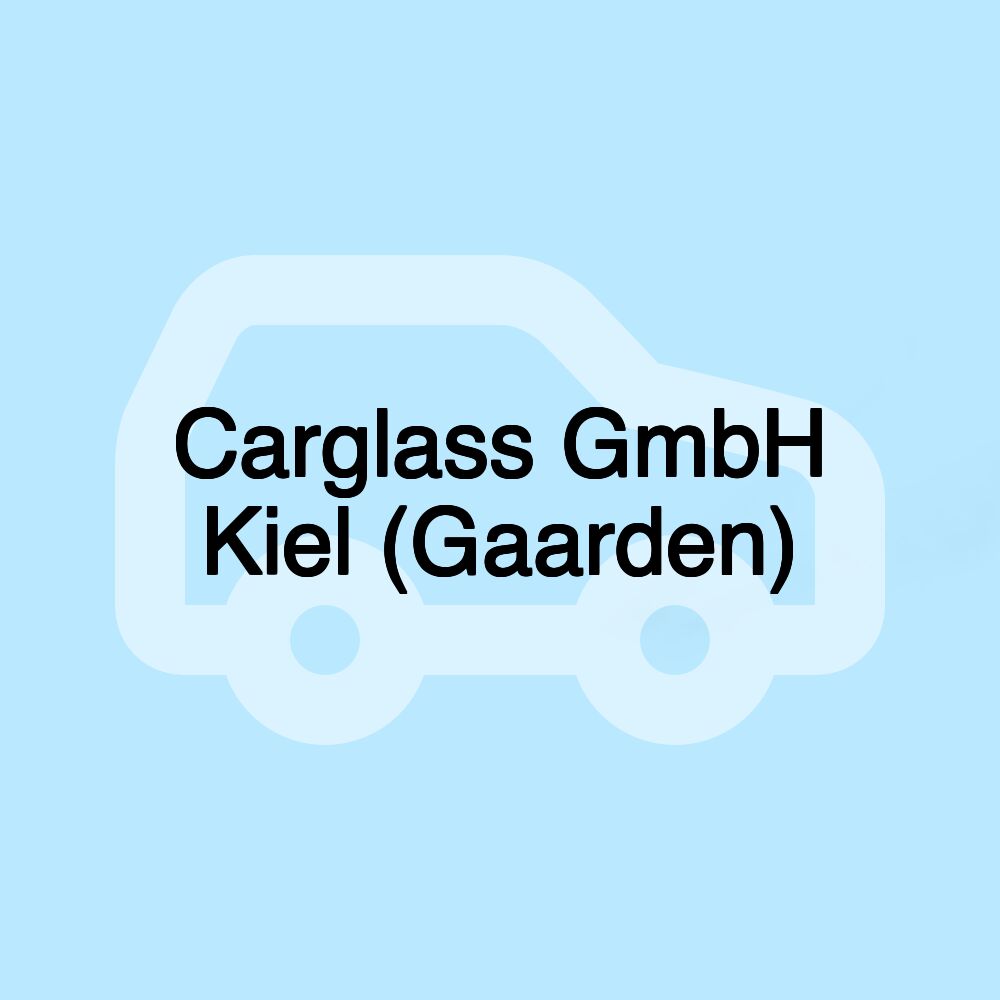 Carglass GmbH Kiel (Gaarden)