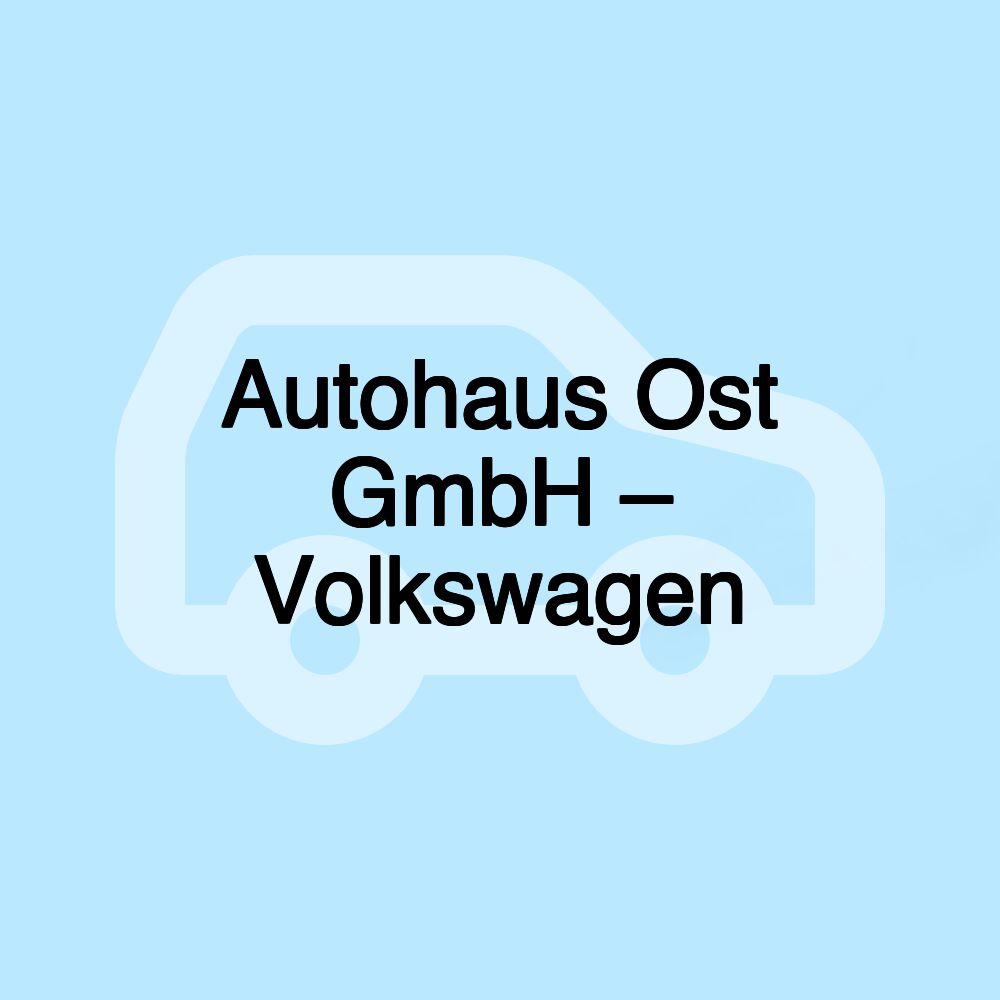 Autohaus Ost GmbH