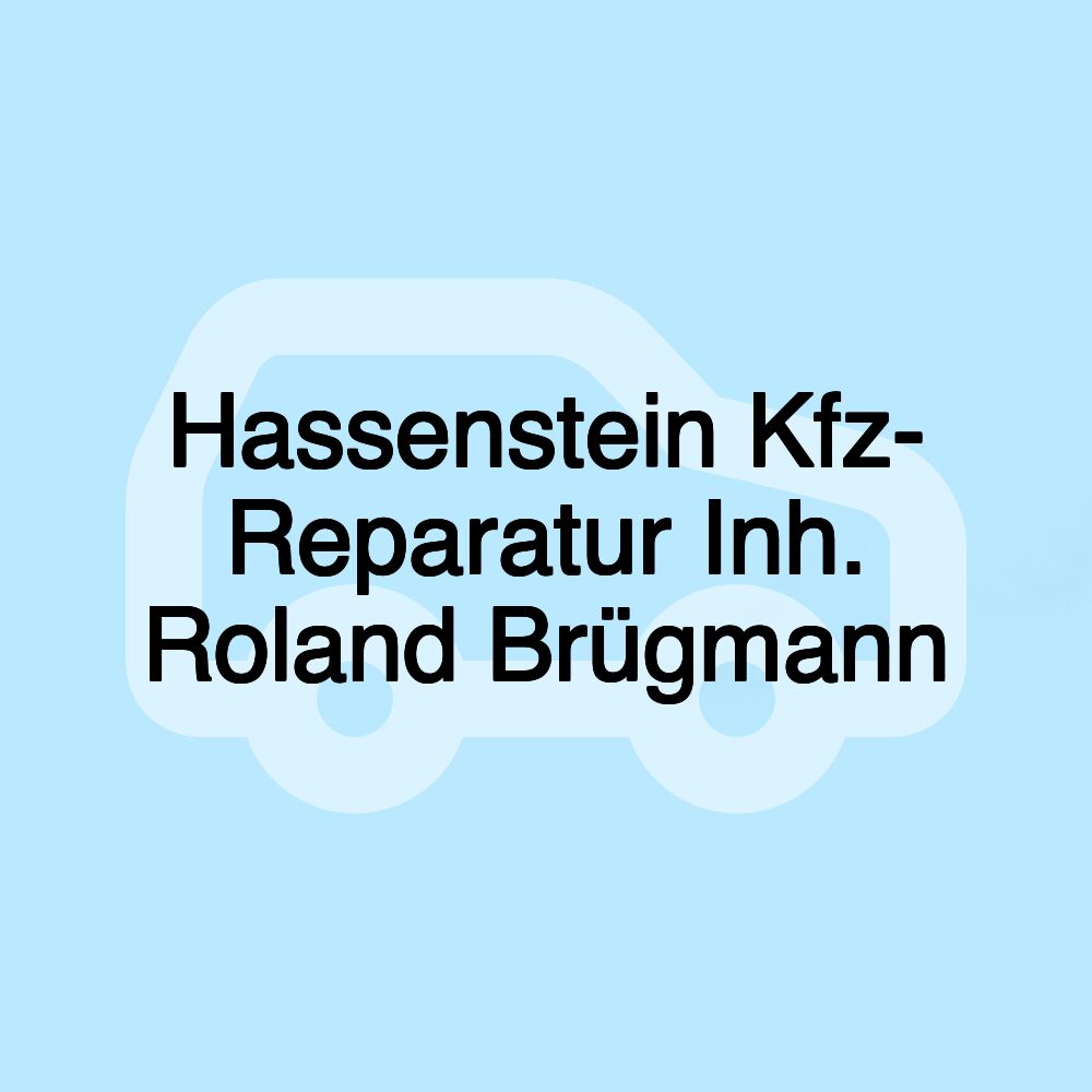 Hassenstein Kfz- Reparatur Inh. Roland Brügmann