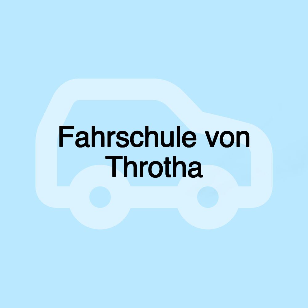 Fahrschule von Throtha