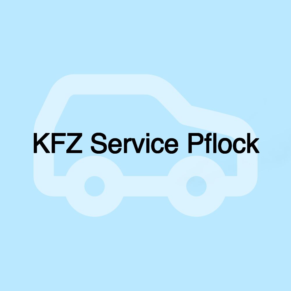 KFZ Service Pflock