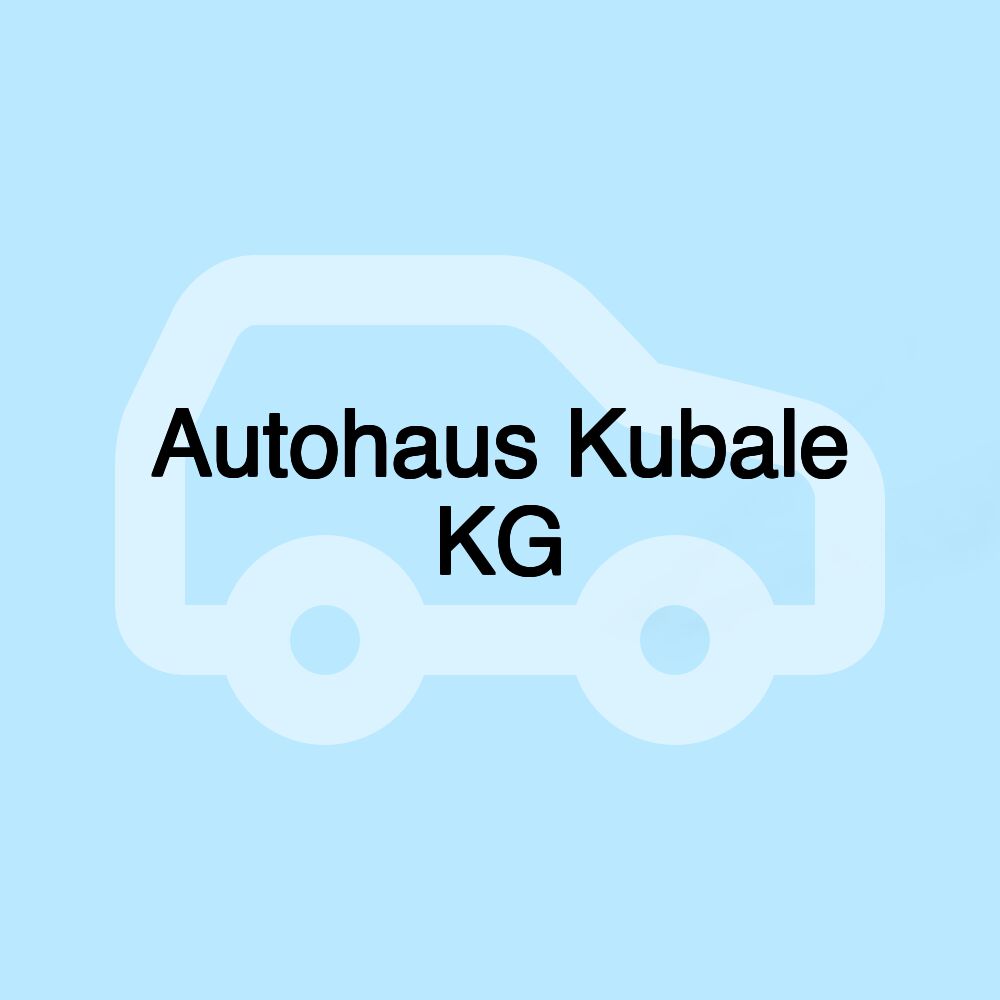 Autohaus Kubale KG