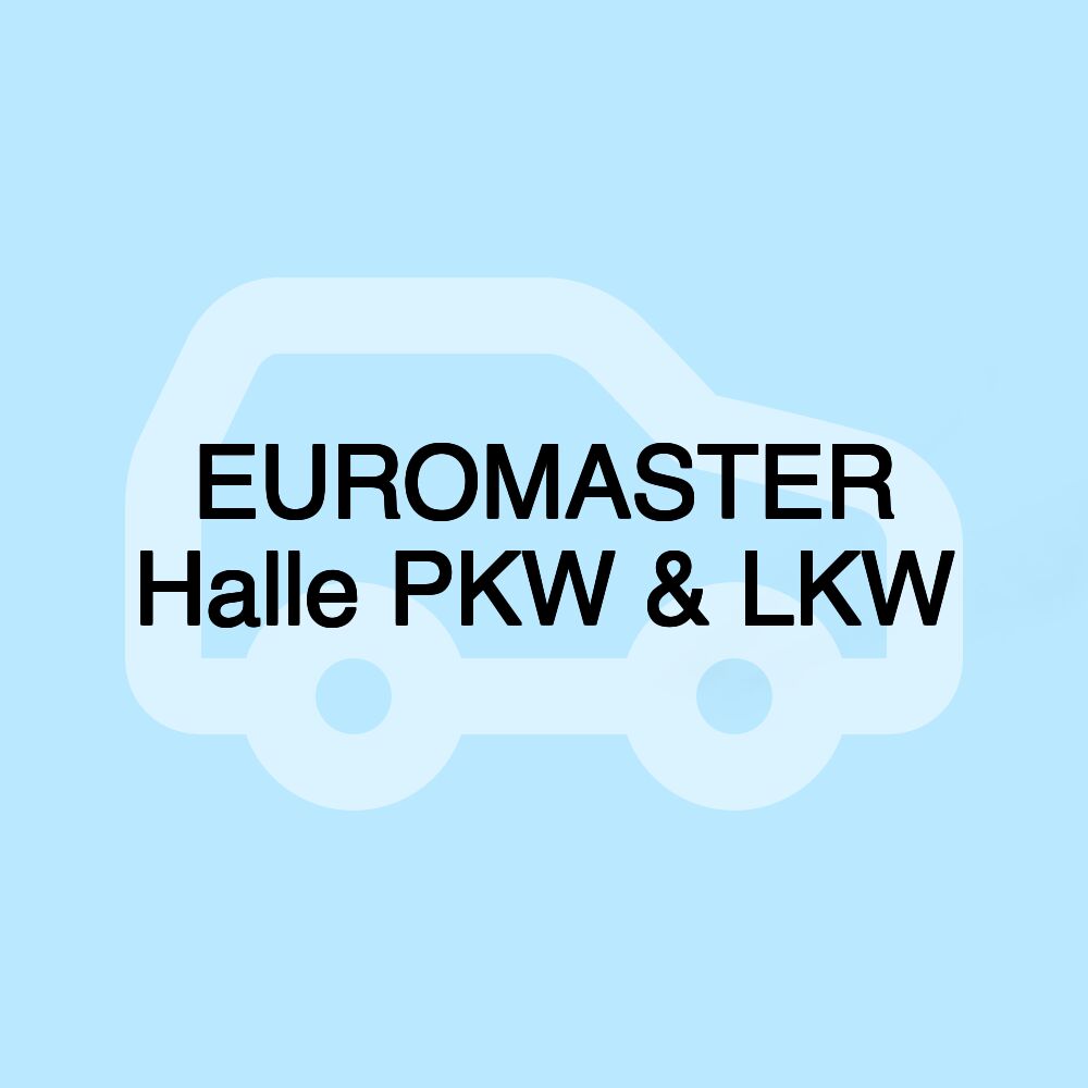 EUROMASTER Halle PKW & LKW