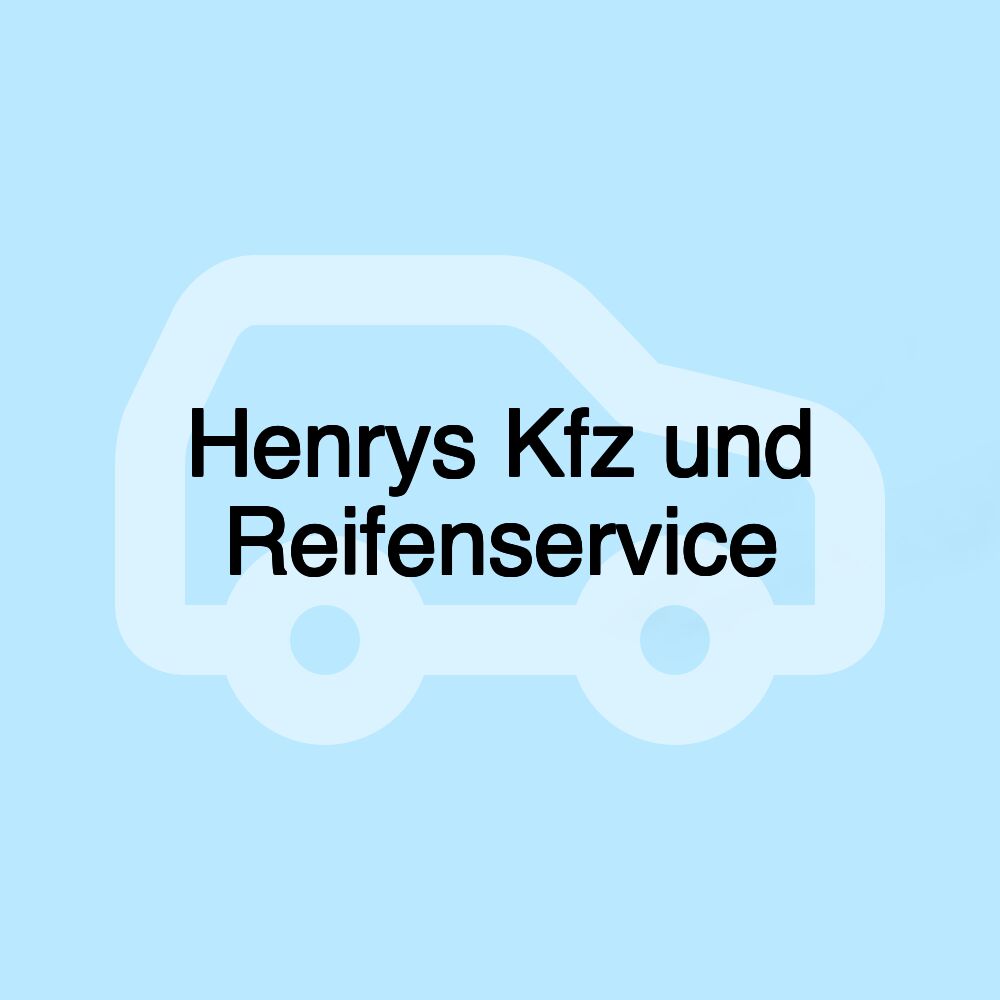 Henrys Kfz und Reifenservice