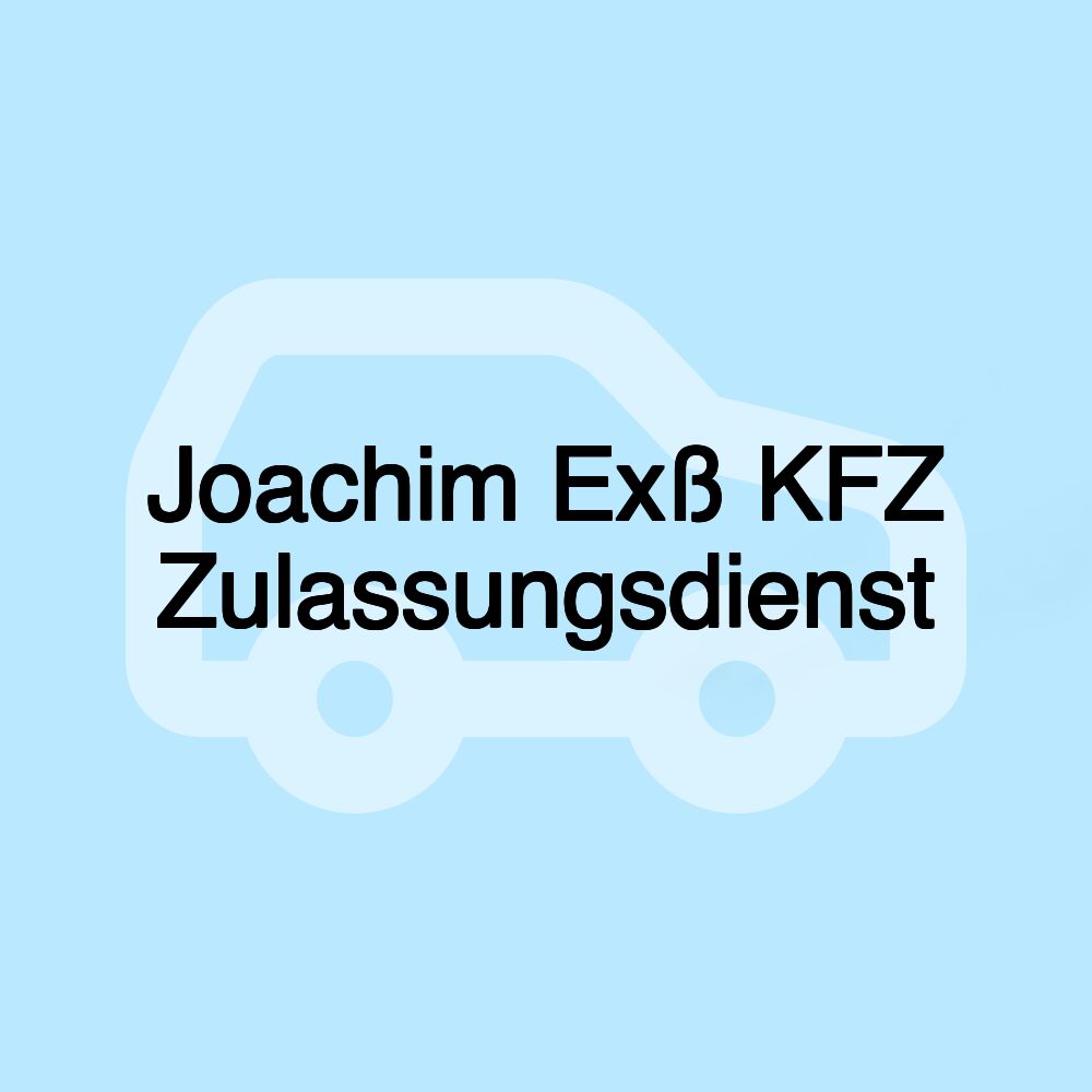 Joachim Exß KFZ Zulassungsdienst