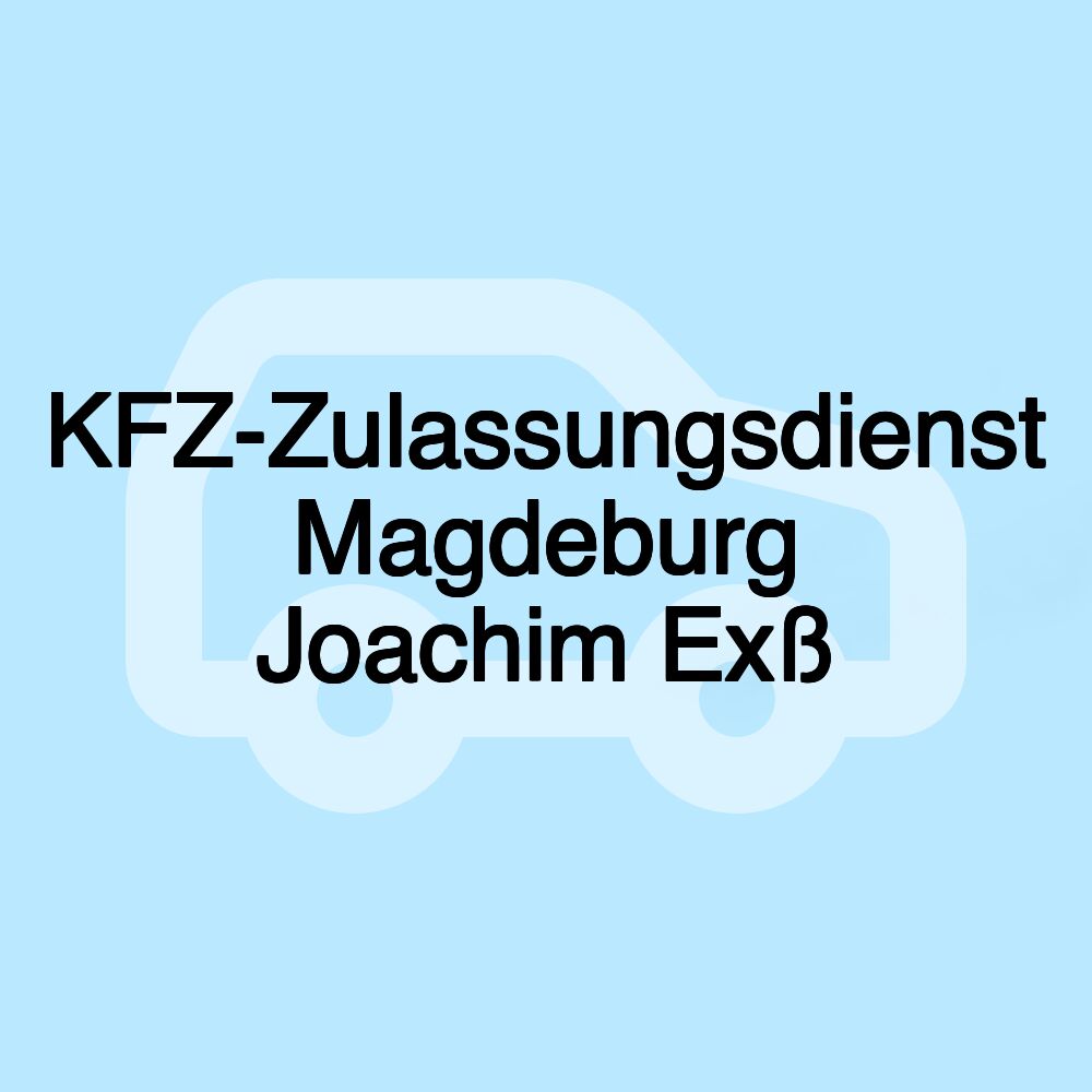 KFZ-Zulassungsdienst Magdeburg Joachim Exß