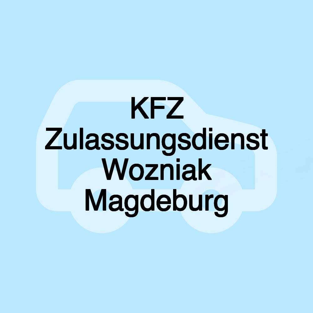 KFZ Zulassungsdienst Wozniak Magdeburg