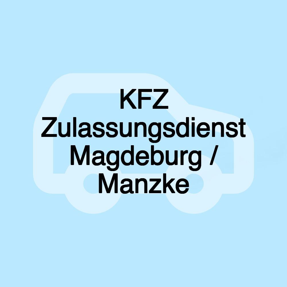 KFZ Zulassungsdienst Magdeburg / Manzke