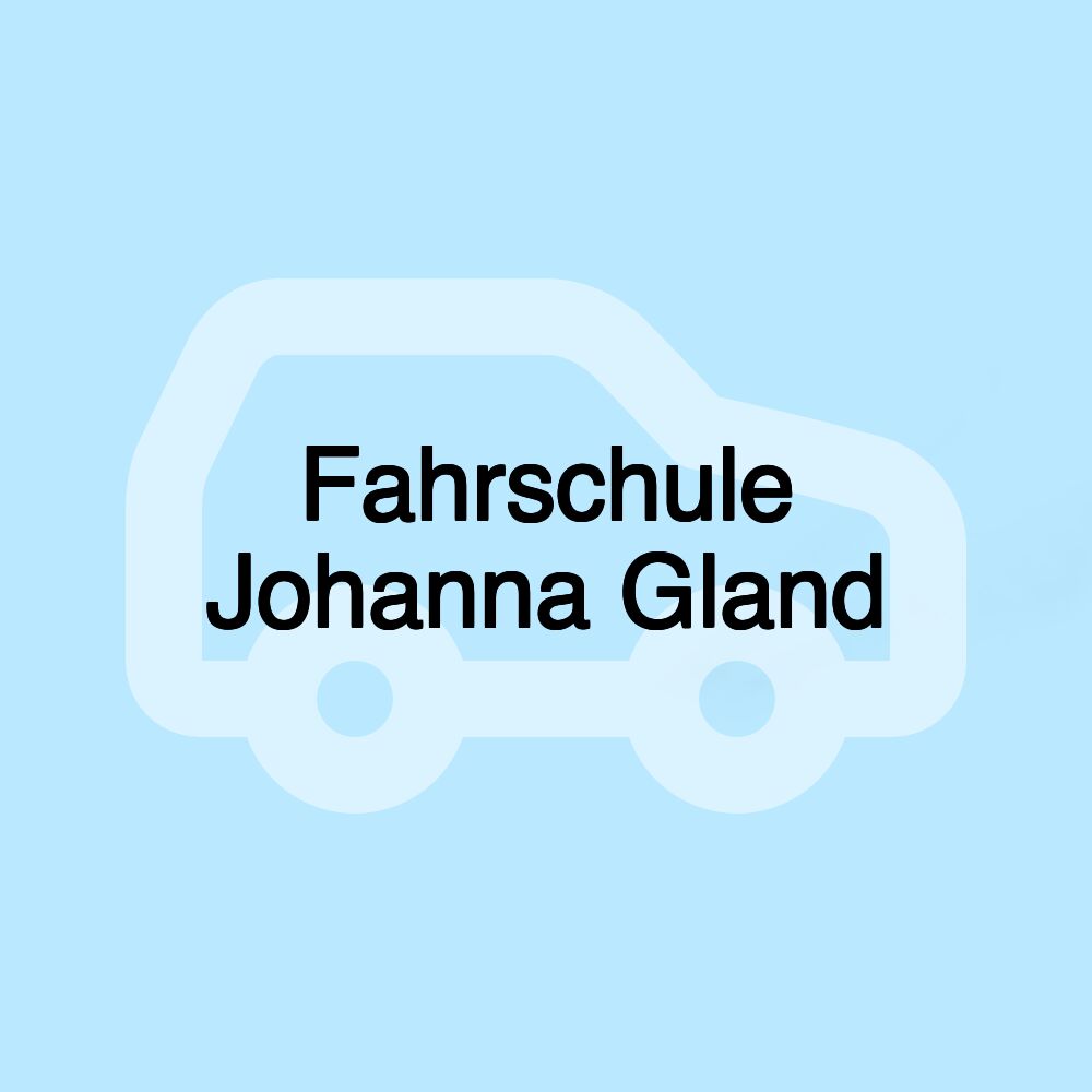 Fahrschule Johanna Gland