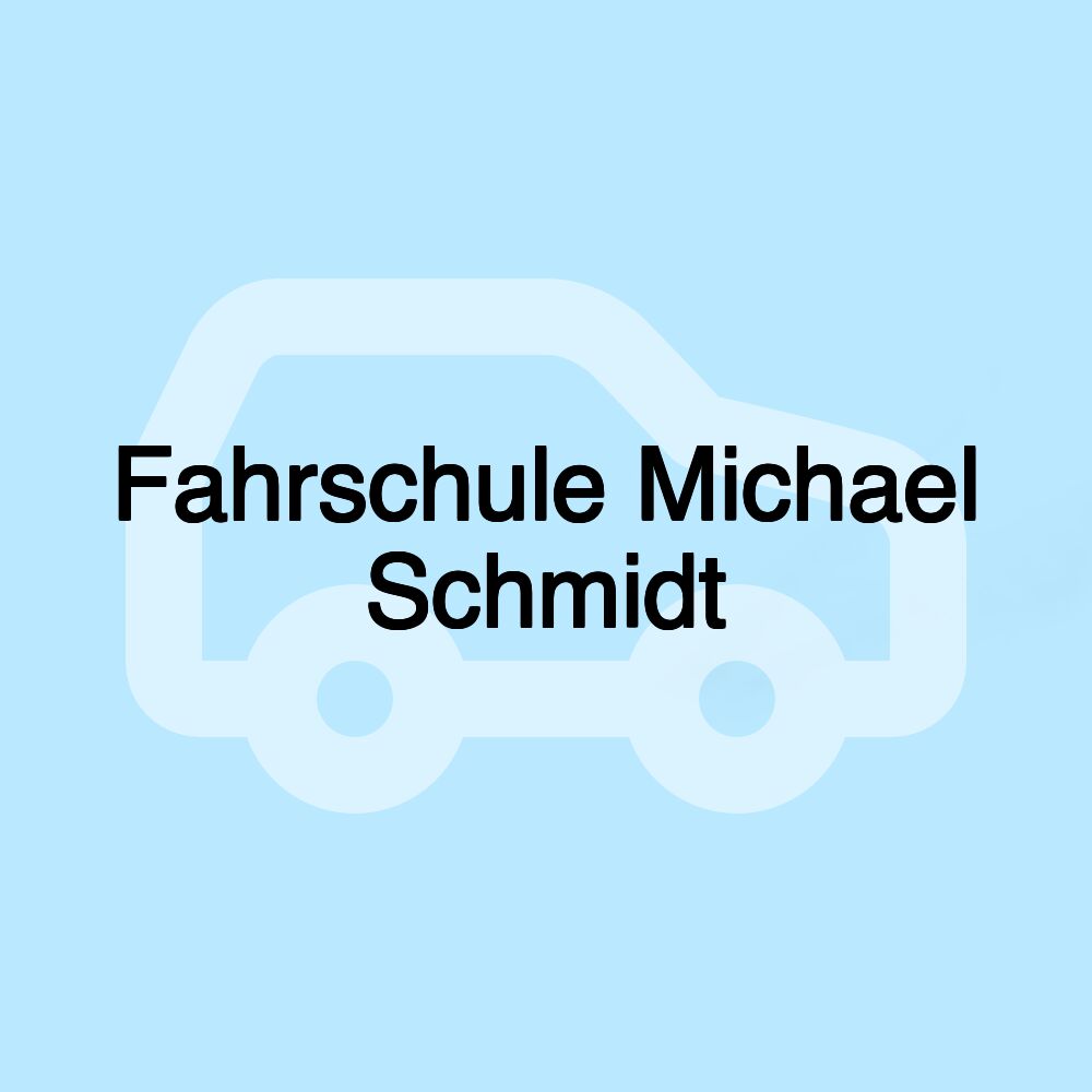 Fahrschule Michael Schmidt