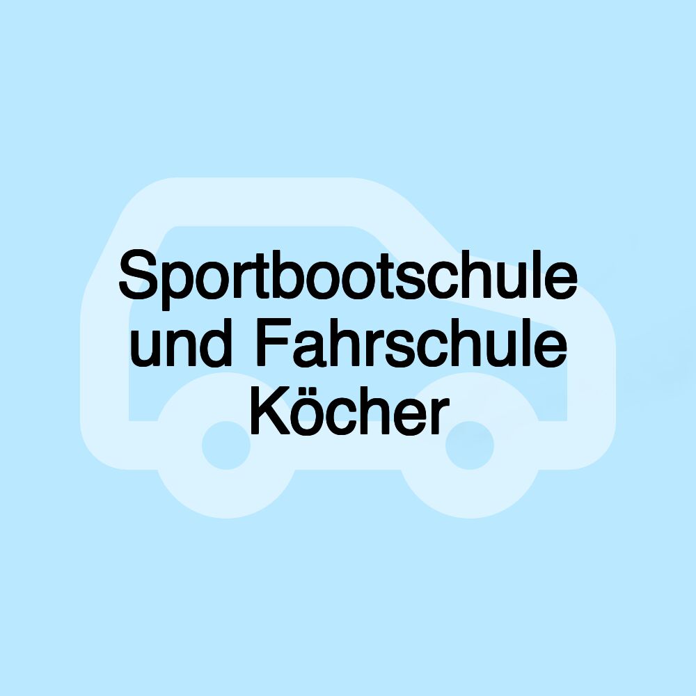 Sportbootschule und Fahrschule Köcher