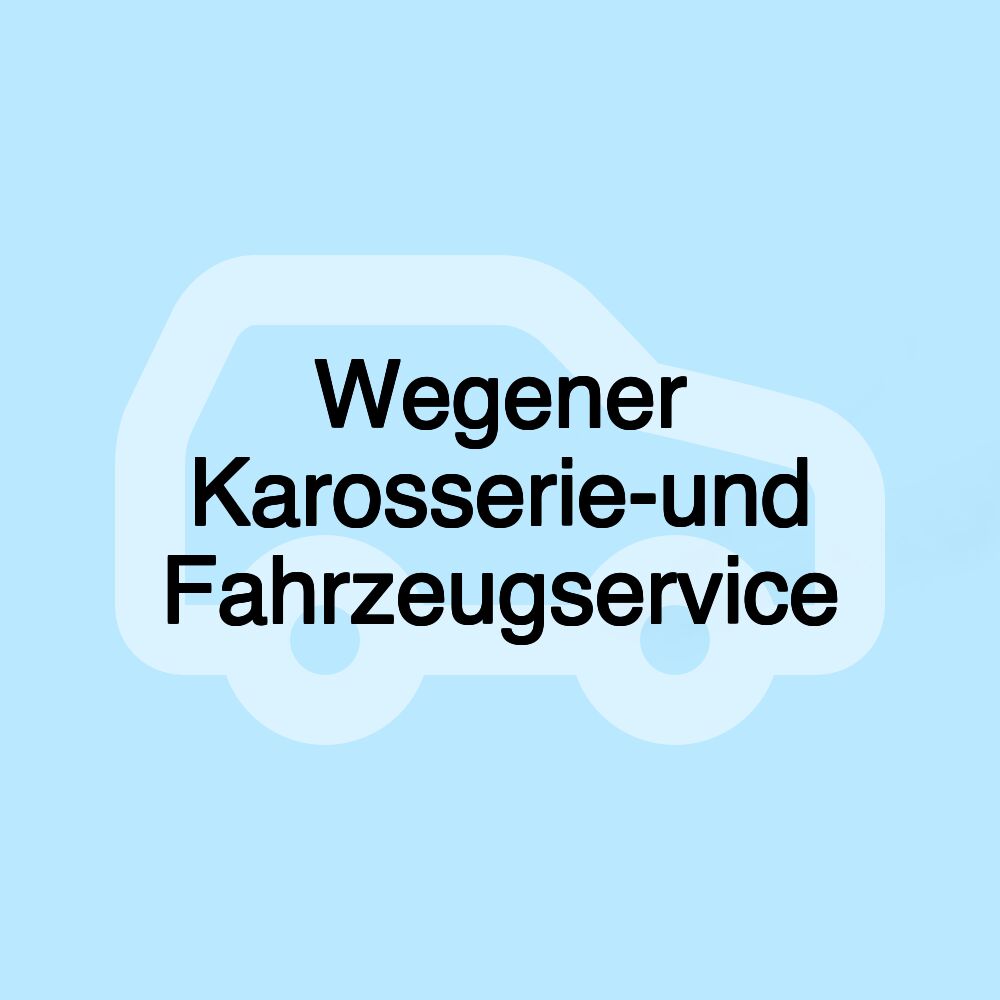 Wegener Karosserie-und Fahrzeugservice