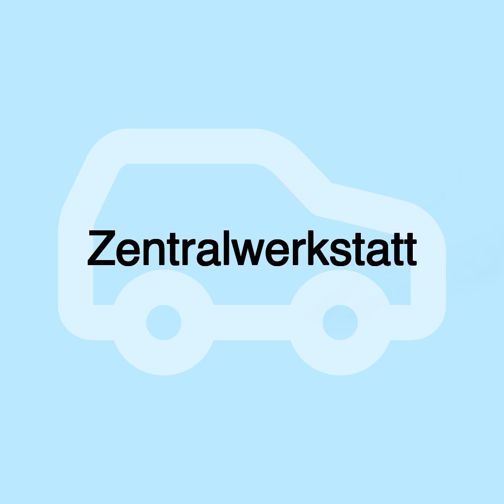 Zentralwerkstatt