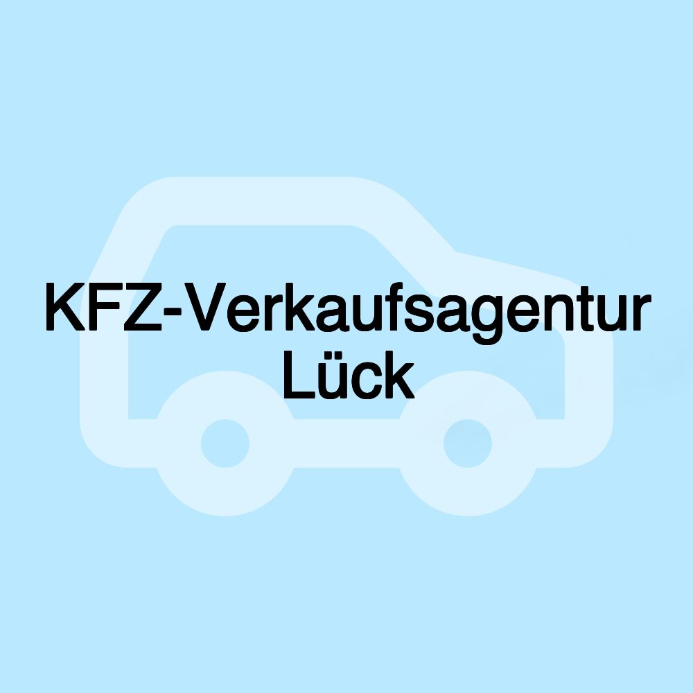 KFZ-Verkaufsagentur Lück