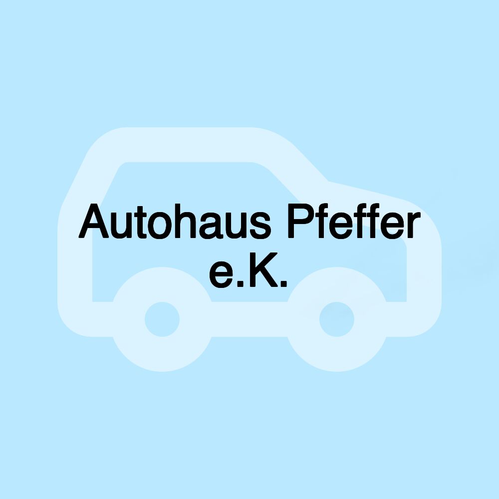 Autohaus Pfeffer e.K.