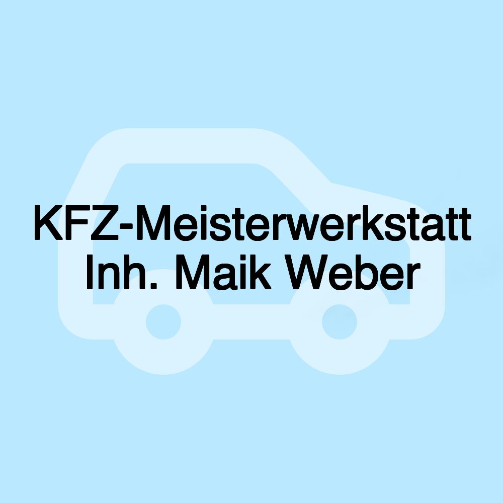 KFZ-Meisterwerkstatt Inh. Maik Weber