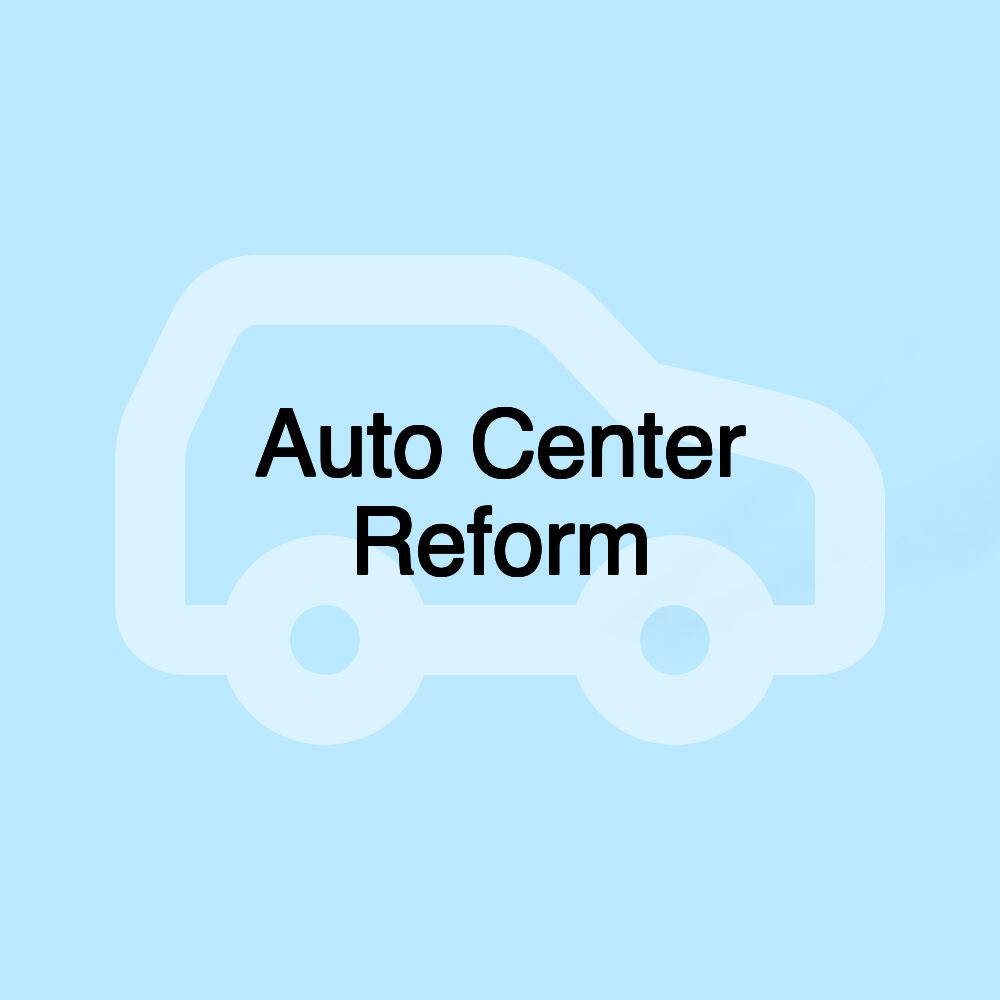 Auto Center Reform